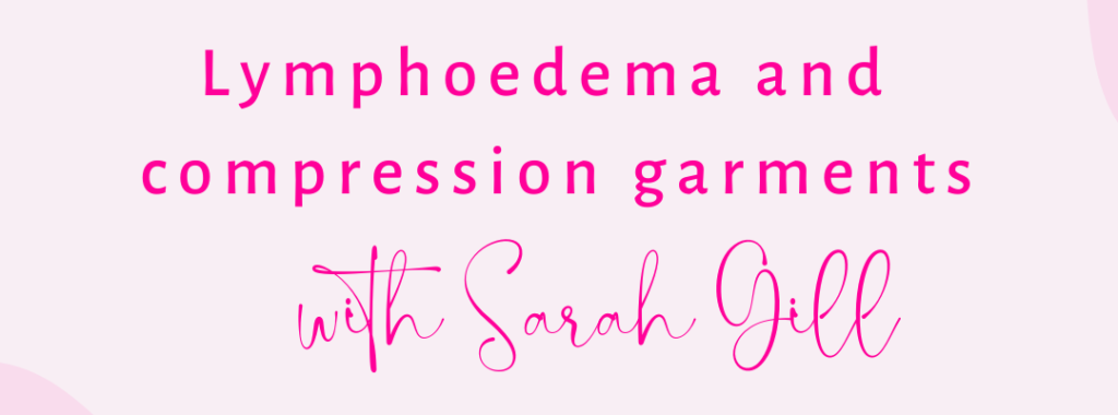 Lymphoedema and compression garments narrow
